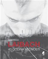 Laibach 40 godina večnosti